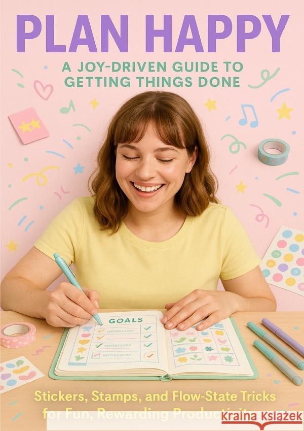 Plan Happy: A Joy-Driven Guide to Getting Things Done Hart, Gideon 9783565077335