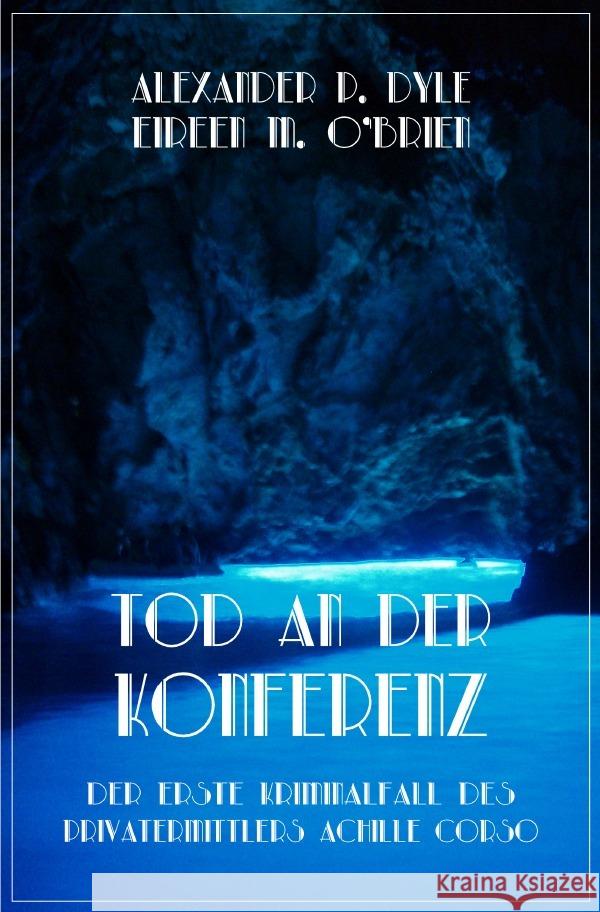 Tod an der Konferenz O'Brien, Eireen M., Dyle, Alexander P. 9783565078547 epubli
