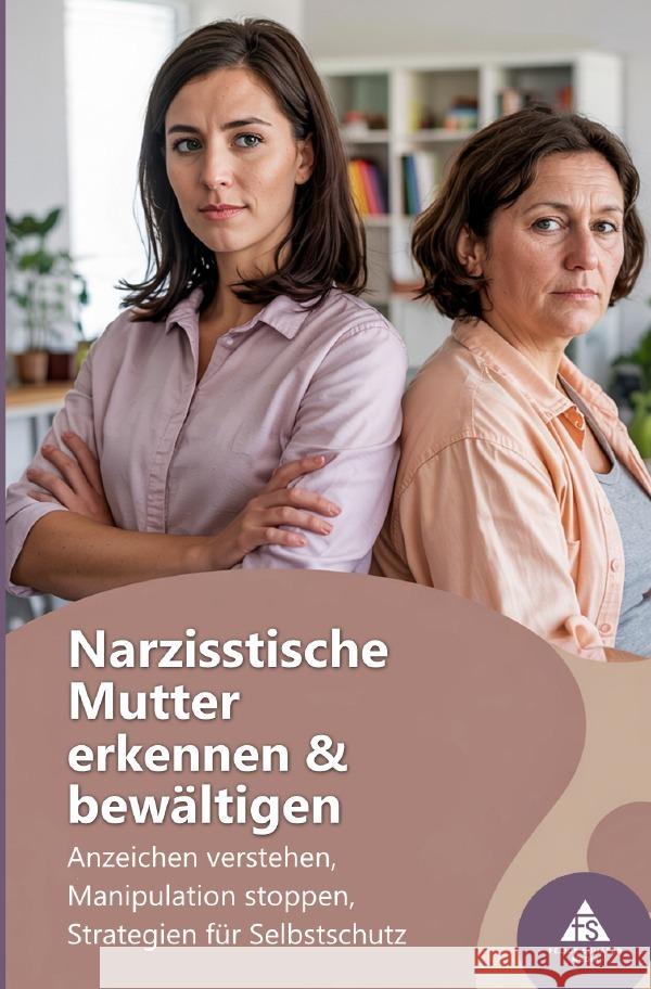 Narzisstische Mutter erkennen und bewältigen Schäfer, Felice 9783565078745