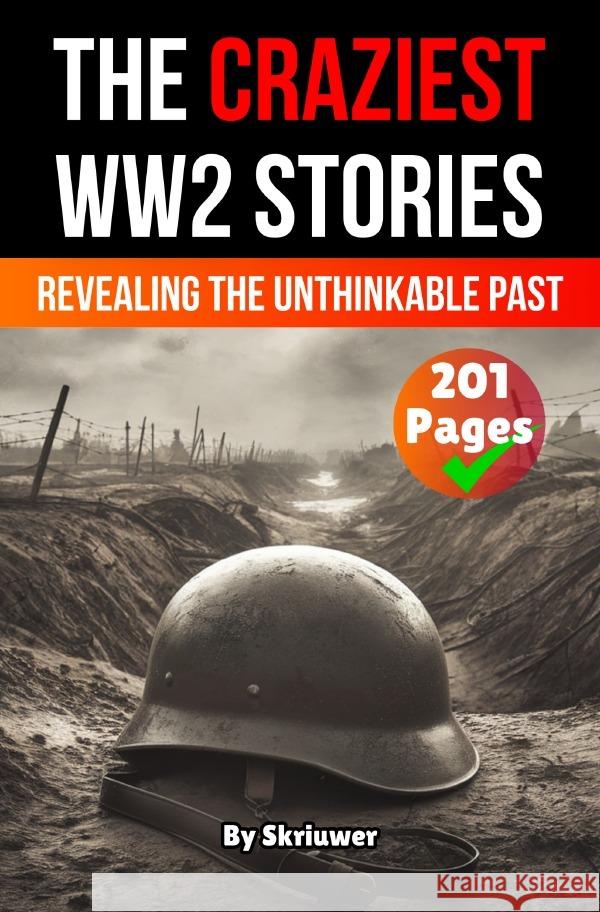 The Craziest Stories of World War 2 de Haan, Auke 9783565078752 epubli
