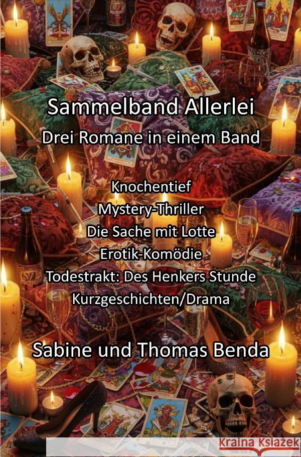 Sammelband Allerlei - Drei Romane in einem Band Benda, Sabine und Thomas 9783565080793 epubli