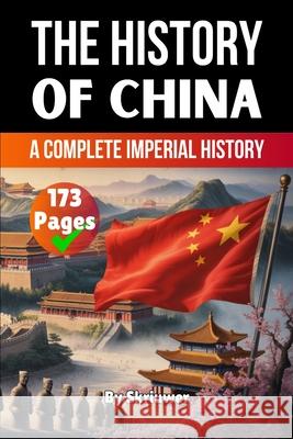 The History of China: A Complete Imperial History Skriuwer Com 9783565081714 de Fryske Wrald