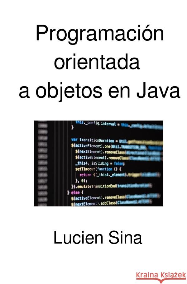 Programación orientada a objetos en Java Sina, Lucien 9783565081899 epubli