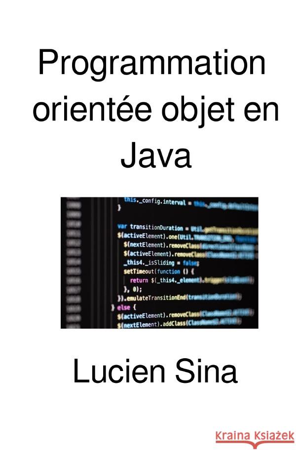 Programmation orientée objet en Java Sina, Lucien 9783565081936 epubli