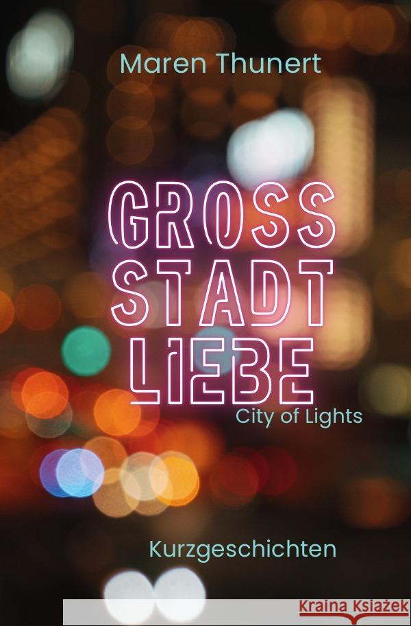 Grossstadtliebe Thunert, Maren 9783565082131