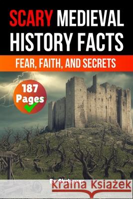 Scary Medieval History Facts de Haan, Auke 9783565082308 epubli