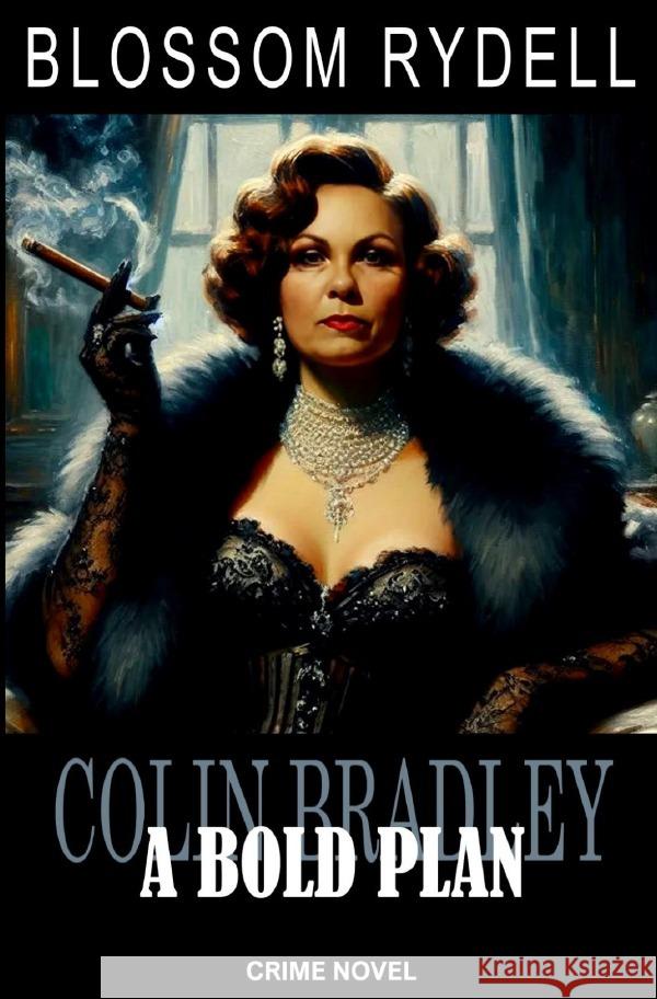 Colin Bradley - A bold Plan Rydell, Blossom 9783565084272
