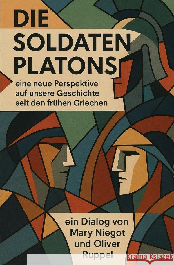 Die Soldaten Platons Ruppel, Oliver, Niegot, Mary 9783565084692
