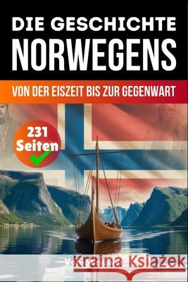 Die Geschichte Norwegens: Von der Eiszeit bis zur Gegenwart Skriuwer Com 9783565084968 de Fryske Wrald