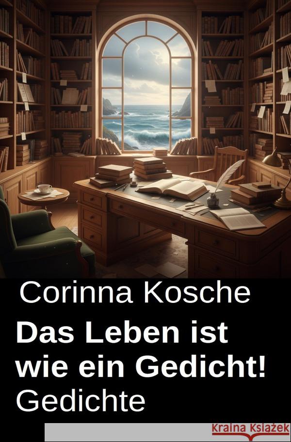 Das Leben ist wie ein Gedicht! Gedichte Kosche, Corinna 9783565085965