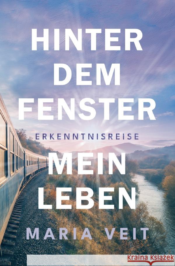 Hinter dem Fenster - mein Leben Veit, Maria 9783565086788