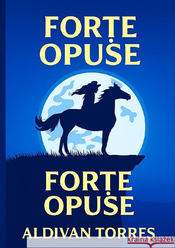 Forte Opuse Teixeira Torres, Aldivan 9783565087129 epubli