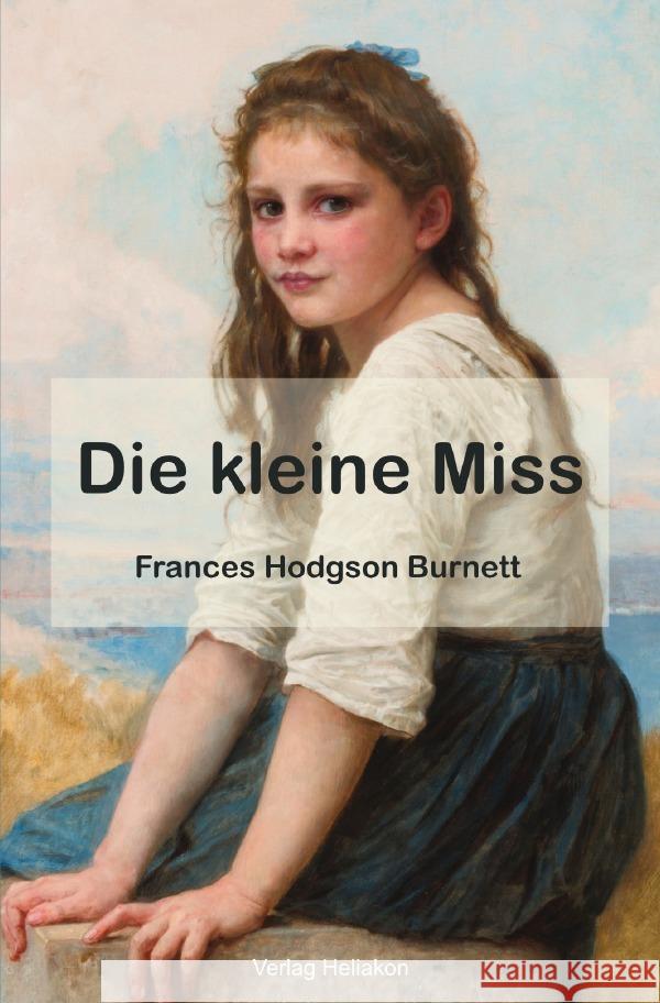 Die kleine Miss Burnett, Frances Hodgson 9783565087471 epubli