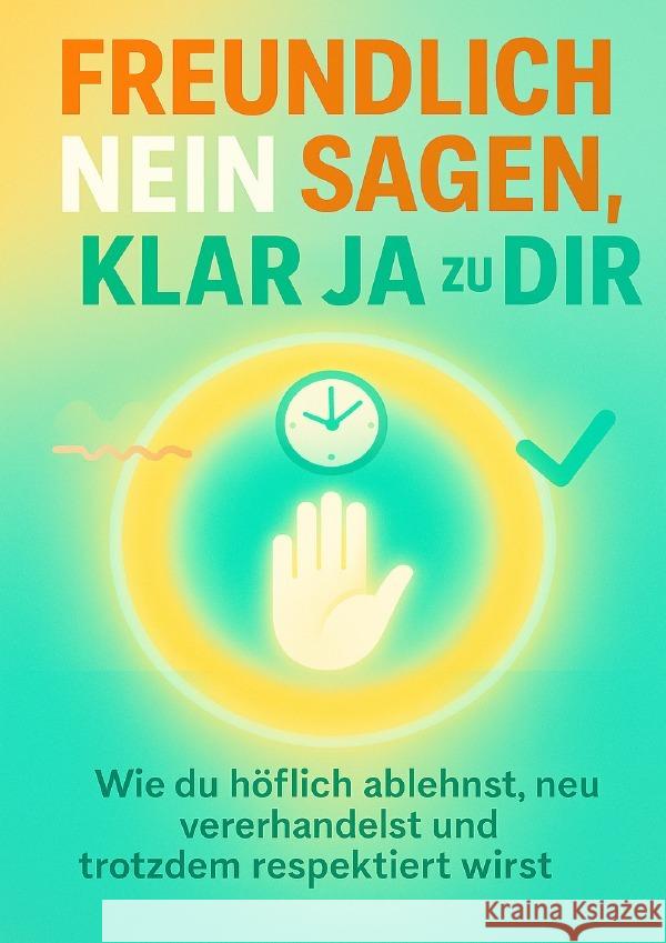 Freundlich Nein sagen, klar Ja zu dir Sommer, Julia 9783565088072