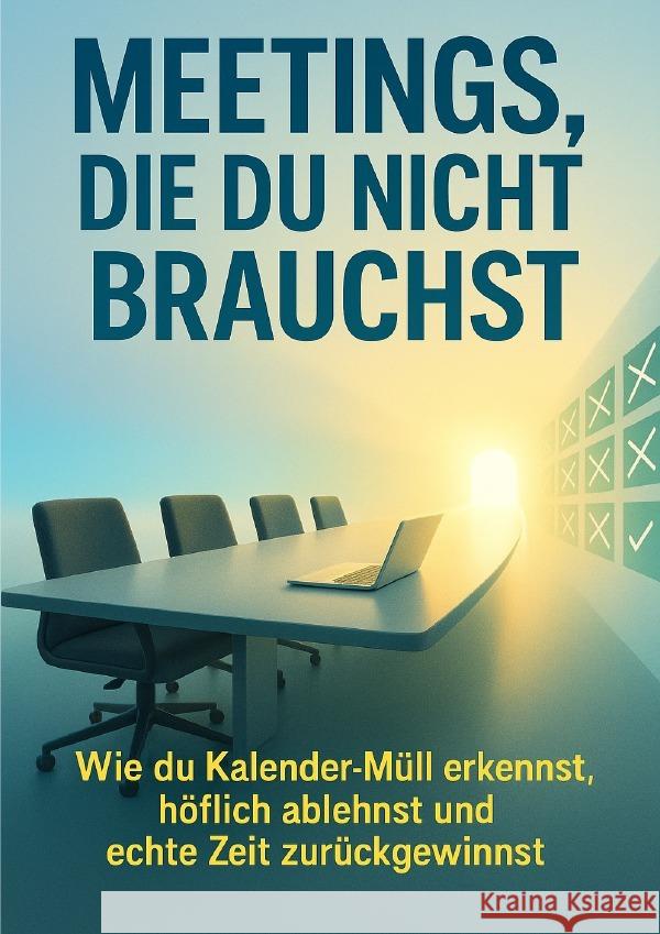 Meetings, die du nicht brauchst Eberhardt, Christoph 9783565089499