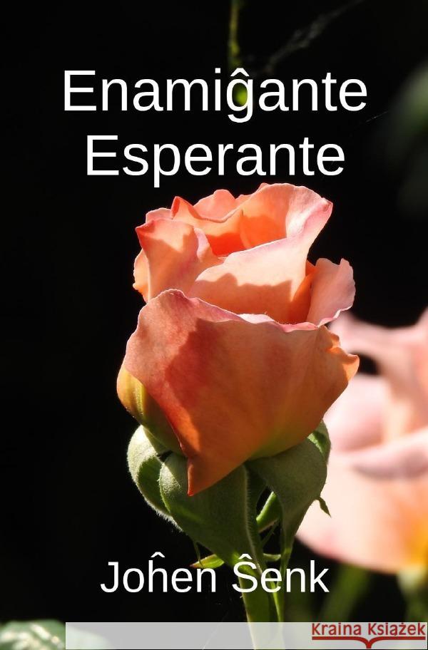Enamigxante Esperante Schenk, Jochen 9783565090501