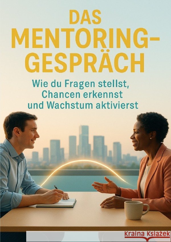 Das Mentoring-Gespräch Huber, Florian 9783565092345