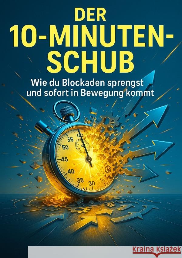 Der 10-Minuten-Schub Jung, Kilian 9783565092840 epubli