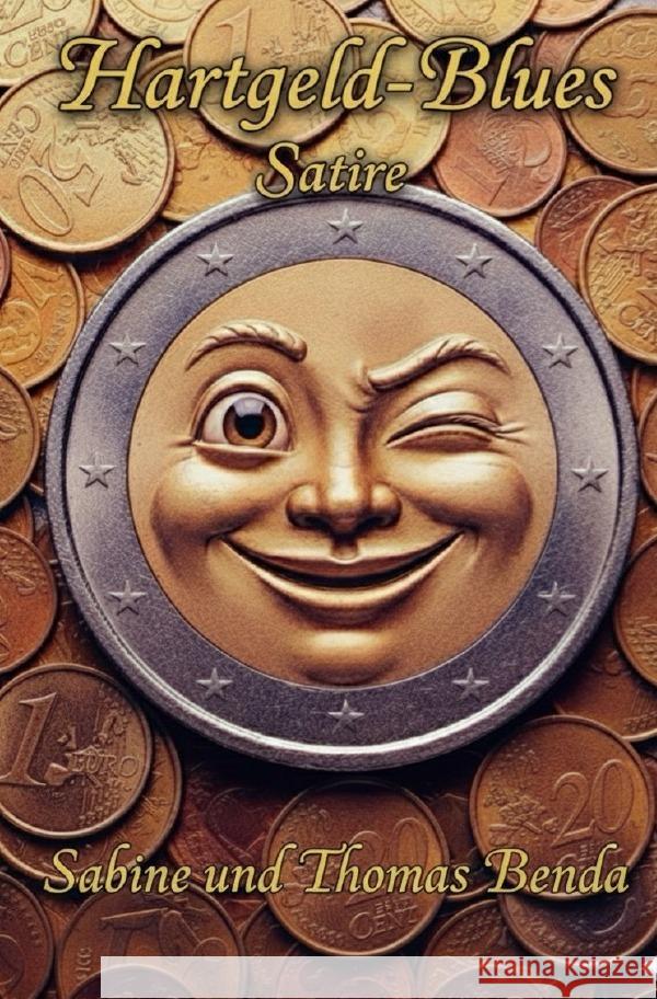Hartgeld-Blues Benda, Sabine und Thomas 9783565093533 epubli