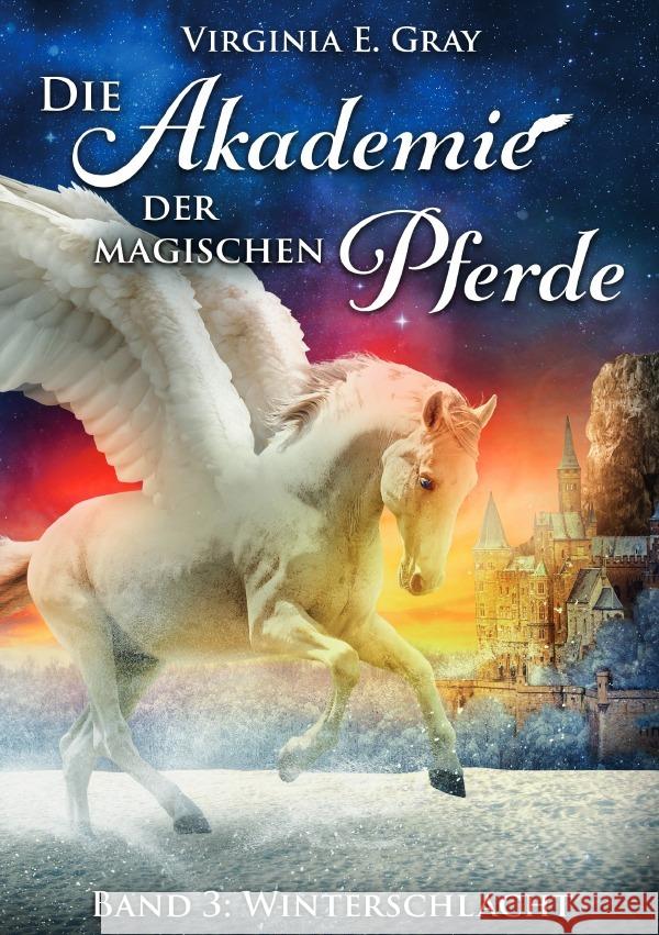 Die Akademie der magischen Pferde - Winterschlacht Gray, Virginia E. 9783565094196