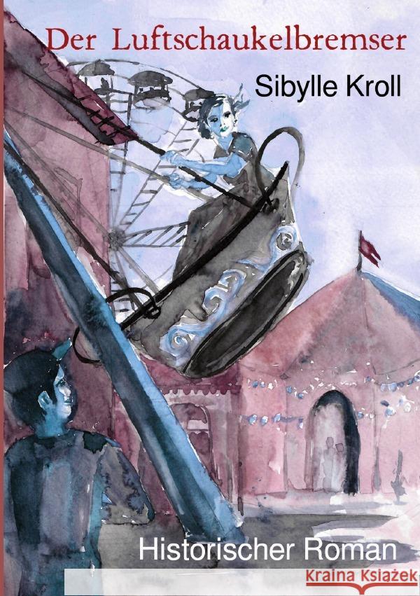 Der Luftschaukelbremser Kroll, Sibylle 9783565094455