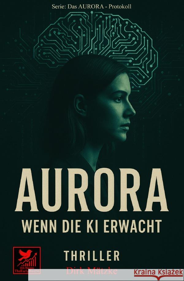 Aurora - Wenn die KI erwacht Mätzke, Dirk 9783565094936