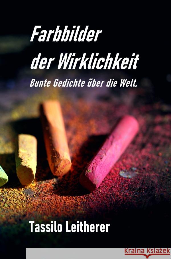 Farbbilder der Wirklichkeit Leitherer, Tassilo 9783565095124