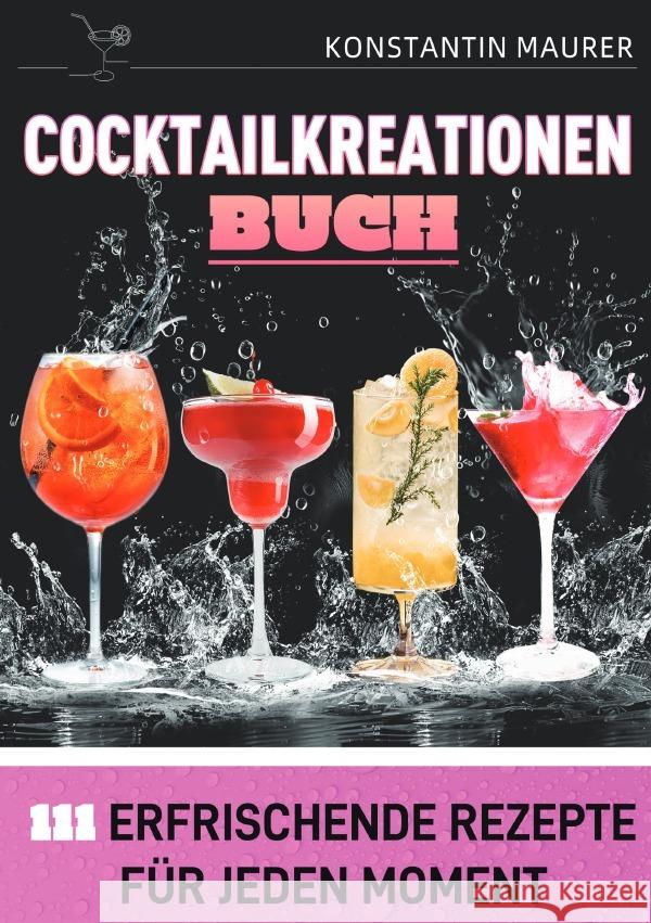 Cocktailkreationen Buch Maurer, Konstantin 9783565095568