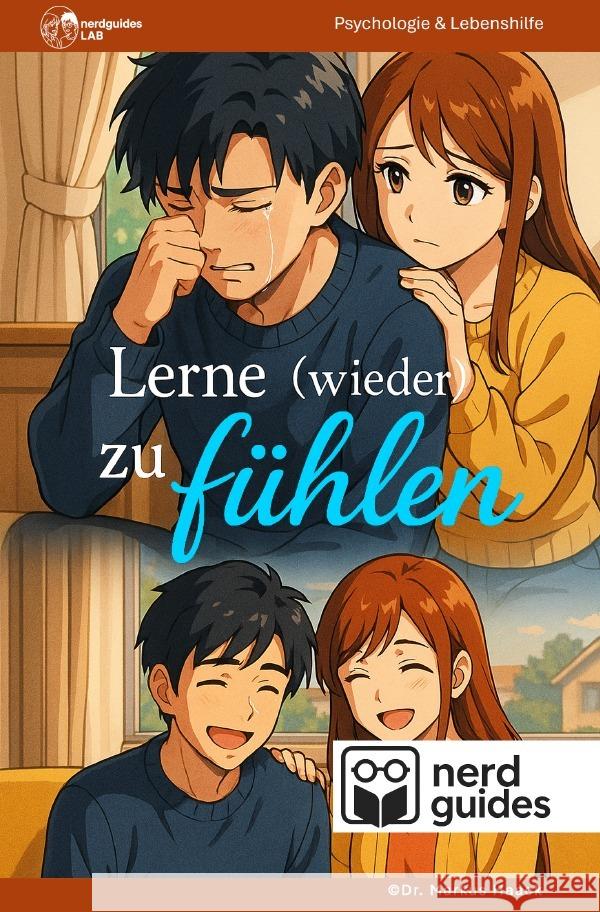 Lerne (wieder) zu fühlen Haack, Markus 9783565096077 epubli