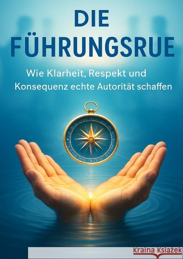 Die Führungsruhe Müller, Anna-Lena 9783565096770