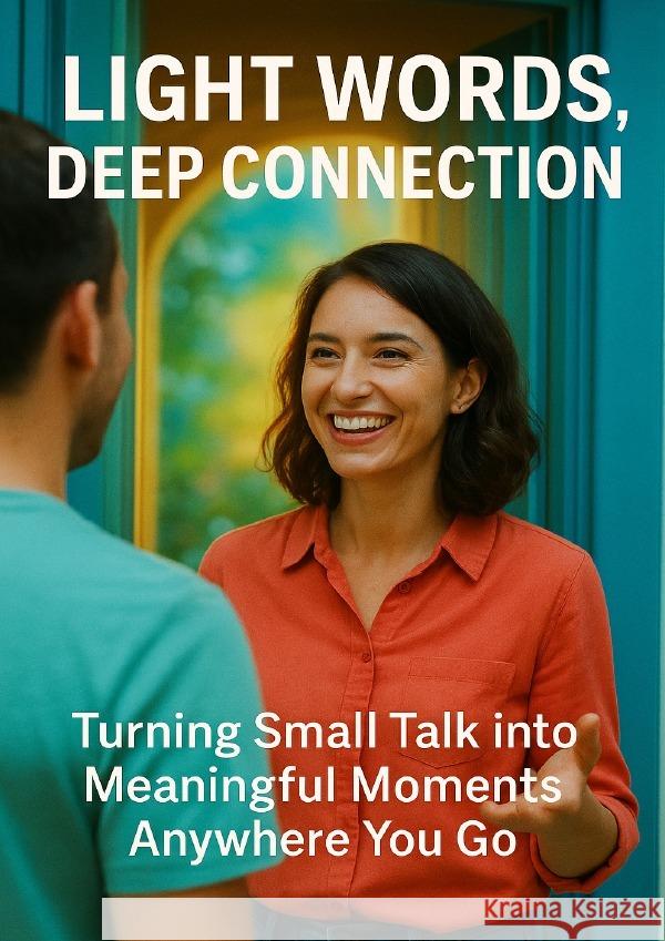 Light Words, Deep Connection Hart, Gideon 9783565097197 epubli