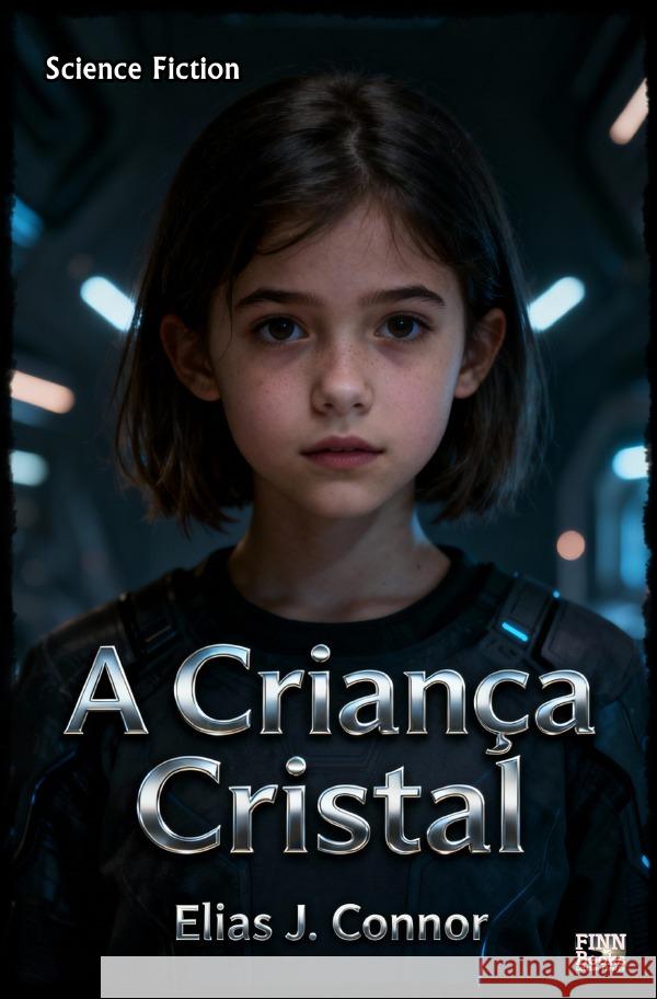A Criança Cristal Connor, Elias J. 9783565097395 epubli