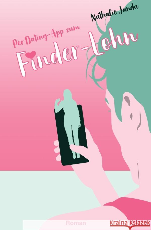 Per Dating-App zum Finder-Lohn Janda, Nathalie 9783565099863