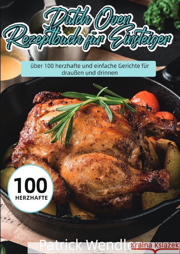 Dutch Oven Rezeptbuch für Einsteiger Wendler, Patrick 9783565102709