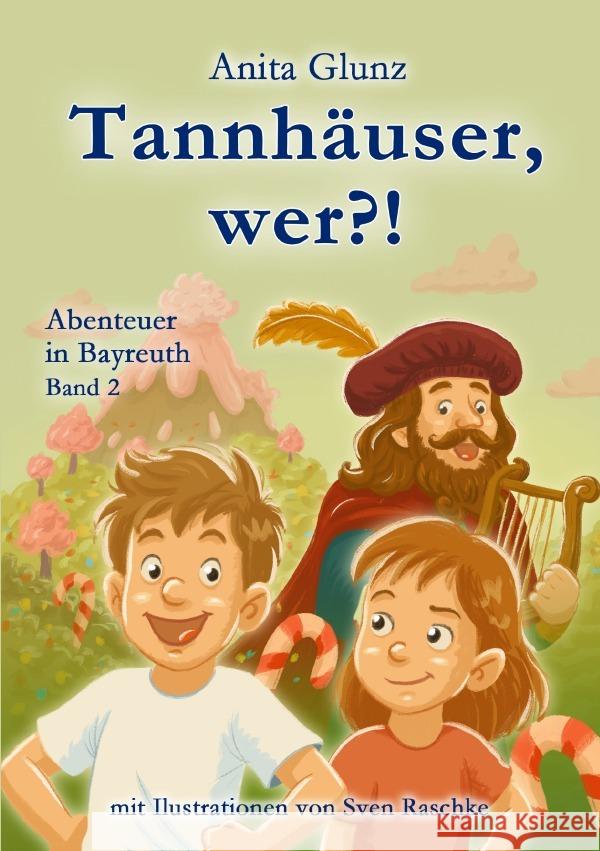 Tannhäuser, wer?! Glunz, Anita 9783565102815
