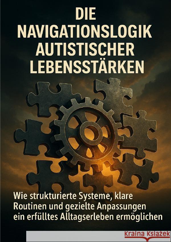 Die Navigationslogik Autistischer Lebensstärken Böhm, Sabine 9783565104192