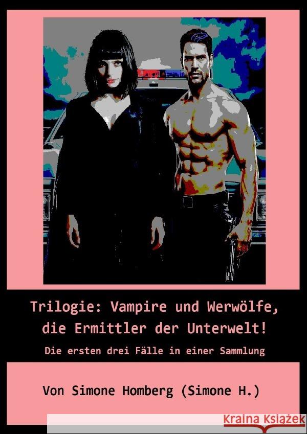 Trilogie: Vampire und Werwölfe, die Ermittler der Unterwelt! Homberg, Simone 9783565104222