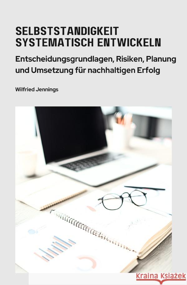 Selbstständigkeit  systematisch entwickeln Jennings, Wilfried 9783565106226