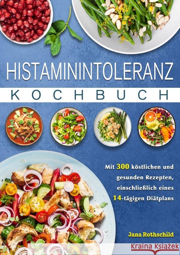 Histaminintoleranz Kochbuch Rothschild, Jana 9783565106462