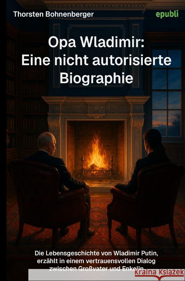Opa Wladimir: Eine nicht autorisierte Biographie Bohnenberger, Thorsten 9783565107773