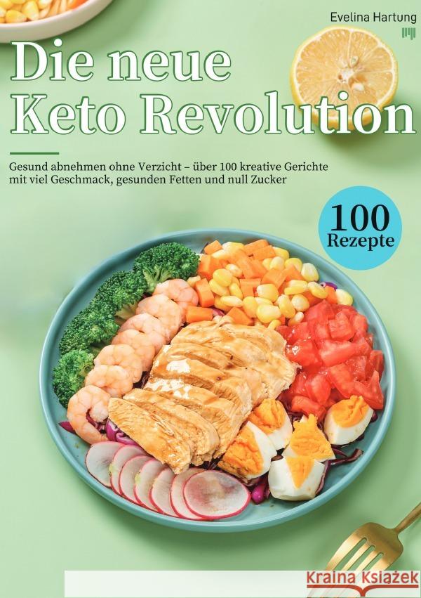 Die neue Keto Revolution Hartung, Evelina 9783565108138