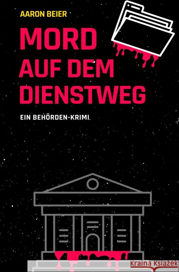 Mord auf dem Dienstweg Beier, Aaron 9783565108701