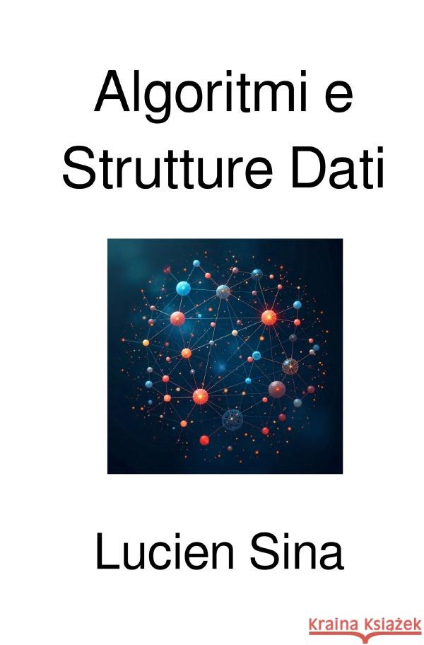 Algoritmi e Strutture Dati Sina, Lucien 9783565109463 epubli