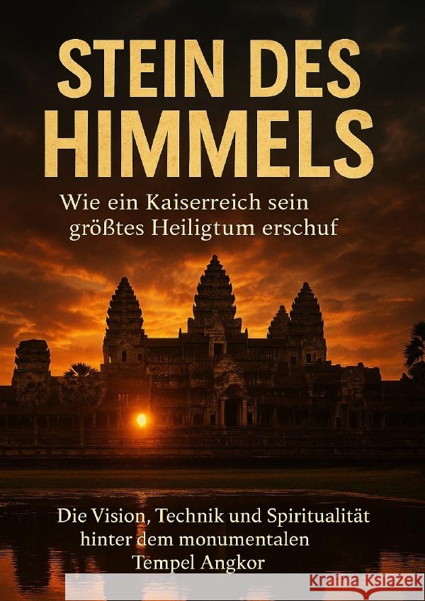 Stein des Himmels: Wie ein Kaiserreich sein größtes Heiligtum erschuf Krüger, Lina 9783565110216