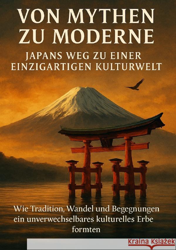 Von Mythen zu Moderne: Japans Weg zu einer einzigartigen Kulturwelt Lorenz, Janine 9783565111527