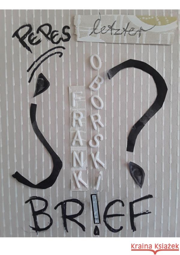Pepes letzter Brief Oborski, Frank 9783565114436 epubli