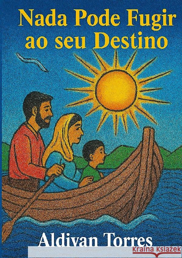 Nada Pode Fugir ao seu Destino Teixeira Torres, Aldivan 9783565114566 epubli