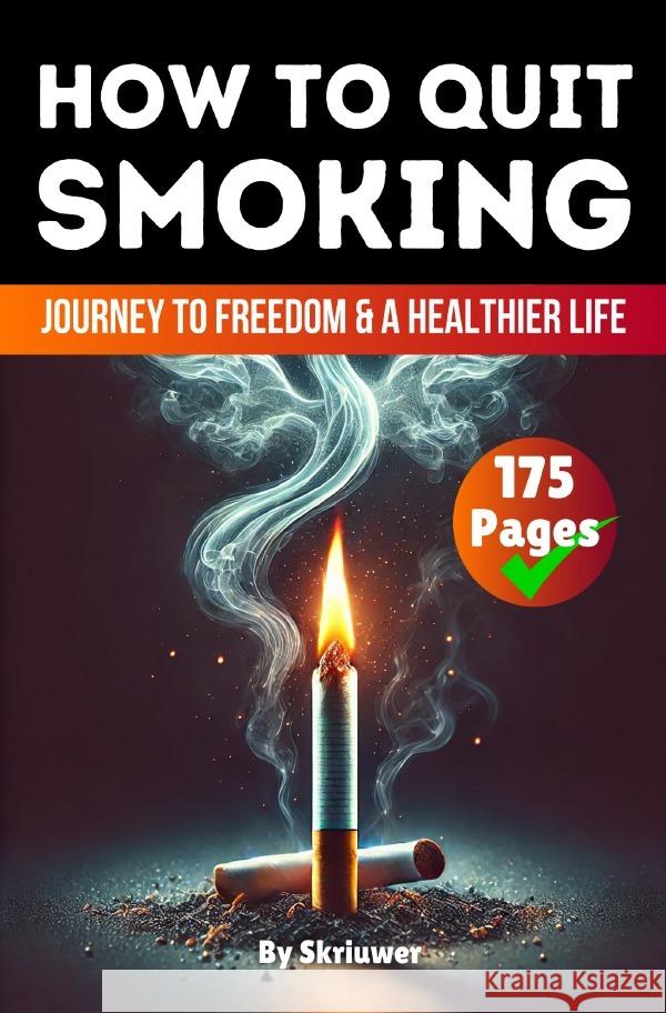 How to Quit Smoking .com, Skriuwer, de Haan, Auke, Joseph, Jennifer 9783565115426