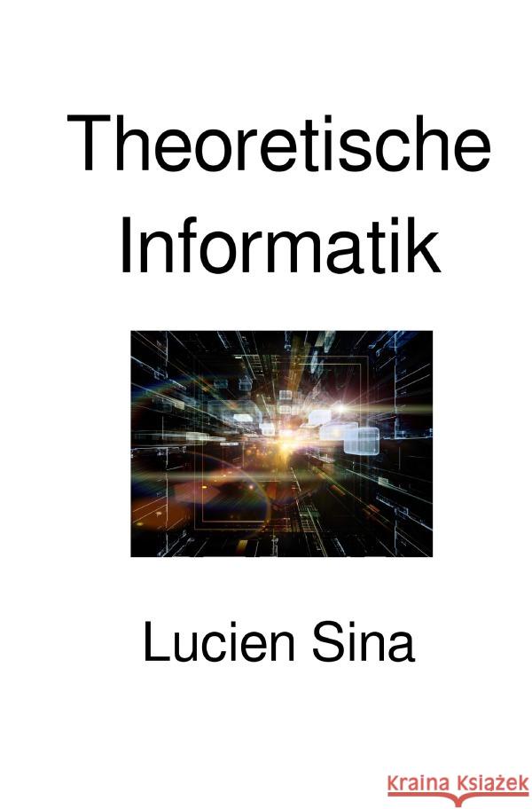 Theoretische Informatik Sina, Lucien 9783565116331