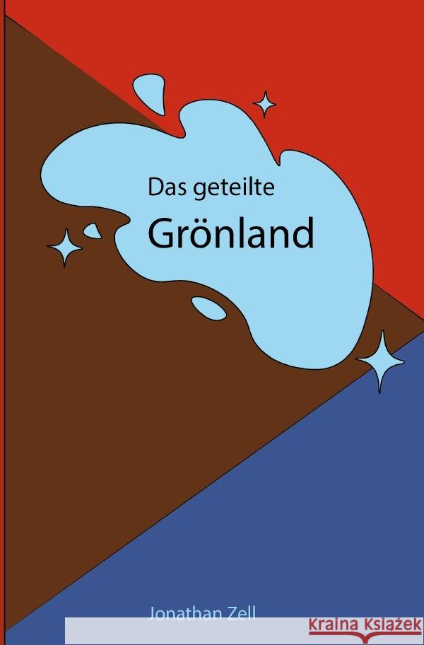 Das geteilte Grönland Zell, Jonathan 9783565116348